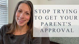 Stop Trying To Get Your Parent's Approval | Tapping With Renee