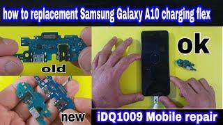 HOW TO REPLACEMENT SAMSUNG GALAXY A10 CHARGING FLEX 100% WORKING IDQ1009.OFFICIAL