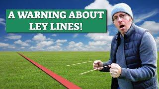 Why do people believe in Ley Lines?