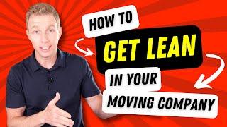 How to Get Lean in Your Moving Company