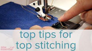 Top Tips for Top Stitching