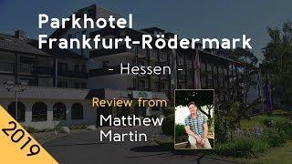 Parkhotel Frankfurt-Rödermark 4⋆ Review 2019