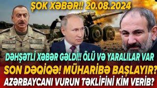 TƏCİLİ! Əsas xəbərlər 20.08.2024 (Xəbər Bələdcisi) xeberler, son xeberler bugun 2024