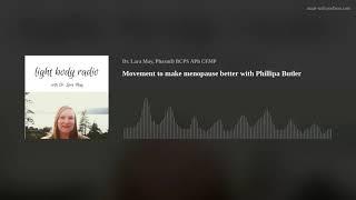 Movement to make menopause better with Phillipa Butler