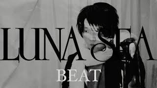 LUNA SEA『BEAT』〜ライブバージョン〜　byたむたむ