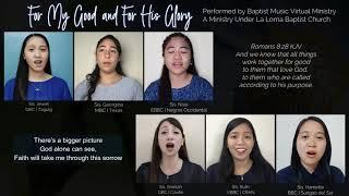 For My Good and For His Glory | Baptist Music Virtual Ministry