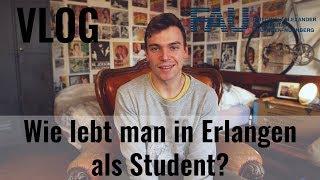 #meineFAU - Der Uni Vlog. Wie lebt es sich als Studierender in Erlangen? [FAU Vlog]