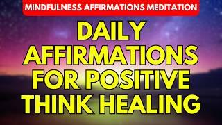 Morning Affirmations Positive Meditation | Daily Affirmations For Morning Positive Think Healing