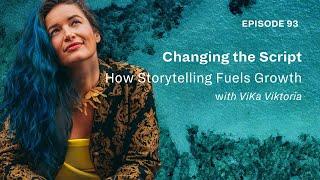 Changing the Script: How Storytelling Fuels Personal and Professional Growth