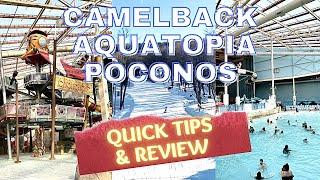 Camelback Aquatopia Poconos Quick Tips and Review 2022 4K