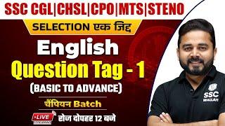 English | Question Tag - 1 (Basic to Advance) | SSC CGL | CHSL | MTS | CPO | Steno by Sandeep Sir