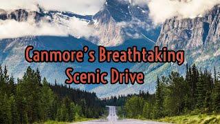 Unveiling Canmore's Breathtaking Scenic Drive | VLOG Day 1