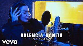 Elena Vargas - Valencia Bonita