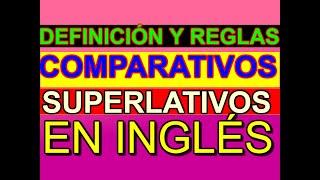 COMPARATIVOS Y SUPERLATIVOS EN INGLÉS