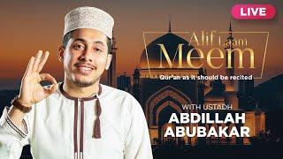 #AlifLaamMeem | Learn & Recite Surah Al-Hajj with Ustadh Abdillah AbuBakar