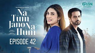 Na Tum Jano Na Hum Episode 42 (Subtitle) 29th May 2025 | Hassan Khan - Hina Tariq | Green TV