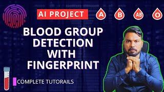 Detect Your Blood Type with Just a Fingerprint! Using Machine Learning | IEEE 2024 Project