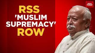 Big Controversy Over RSS Chief Mohan Bhagwat's Remark, Muslims Must Abandon Supremacy Narrative