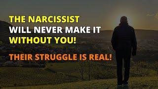 A Narcissist Can't Thrive Without You: Their True Struggles in Your Absence | Narcissism | NPD