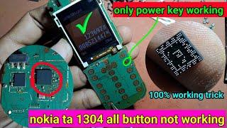 nokia ta 1304 all keypad not working | nokia ta 1304 all button not working | only power key working