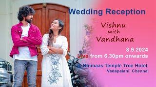 Live Wedding Reception of Vishnu with Vandhana 08.9.2024 @ Bhimaas Temple Tree hotel