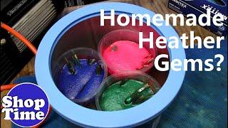 Homemade Heather Gems?