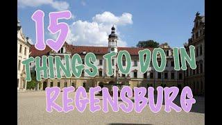 Top 15 Things To Do In Regensburg, Germany