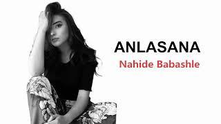 ANLASANA / nahide babashli ( video lyrics)