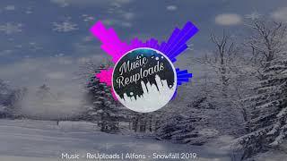 Music - ReUploads | Alfons - Snowfall 2019 [NoCopyright]