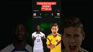 Cosas que hay que ACEPTAR de COLOMBIA VS ESTADOS UNIDOS