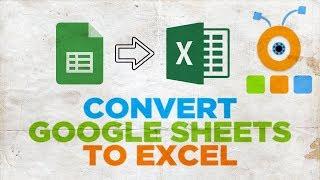 How to Convert Google Sheets to Microsoft Excel using Google Drive