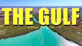 The Gulf: Where Outback Meets Ocean! (Feature Length Fishing Film)