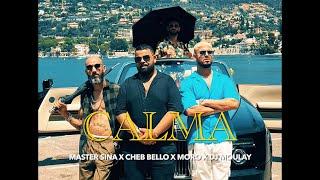 Master Sina - Calma (ft Cheb Bello , @moro324  , @DjMoulayprod ) [Officiel Video]