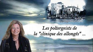 Les poltergeists de la "clinique des allongés"...