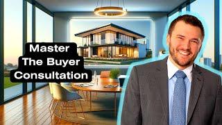 How To Give A Great Real Estate Buyer Consultation