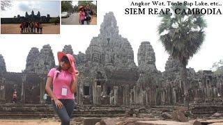 Travel to ASIA: Our Adventures in Siem Reap, Cambodia - Angkor Wat, Tonle Sap, etc...