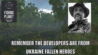 Fishing Planet,Remember The Developers Are From Ukraine,Fallen heroes