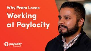 Why Prem loves working at Paylocity