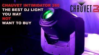 Chauvet Intimidator 260 - REVIEW: The best DJ Light you shouldn't buy