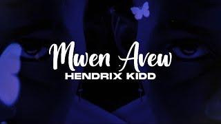 Hendrix Kidd - Mwen Avew  (Official Lyric Video)