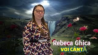 REBECA GHICA- VOI CÂNTA- 2022