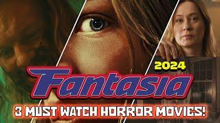 3 MUST WATCH Horror Movies @ FANTASIA FILM FESTIVAL 2024!