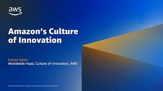 Innovation and Transformation - Amazon’s Culture of Innovation | Amazon Web Services