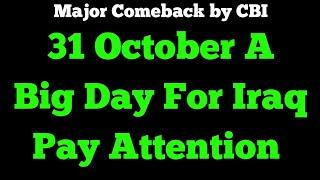 Iraqi Dinar - 31 October A Big Day For Iraq Pay Attention Dinar News Update IQD to USD 