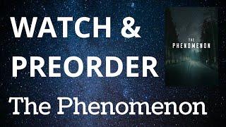 Watch & Preorder The Phenomenon Film