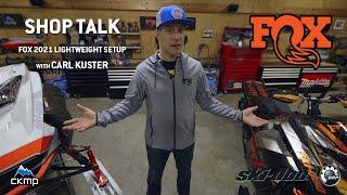 SHOP TALK - 2021 Fox Lightweight with Carl Kuster