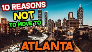 Top 10 Reasons Not to Move to Atlanta, Georgia