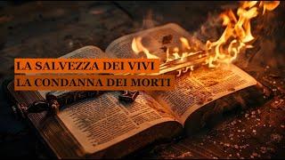 "La salvezza dei vivi. La condanna dei morti"