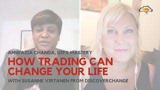How Trading Can Change Your Life: Amwazia Chanda Leading Conversations | DiscoverChange