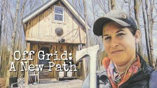 Off Grid Cabin: A New Path